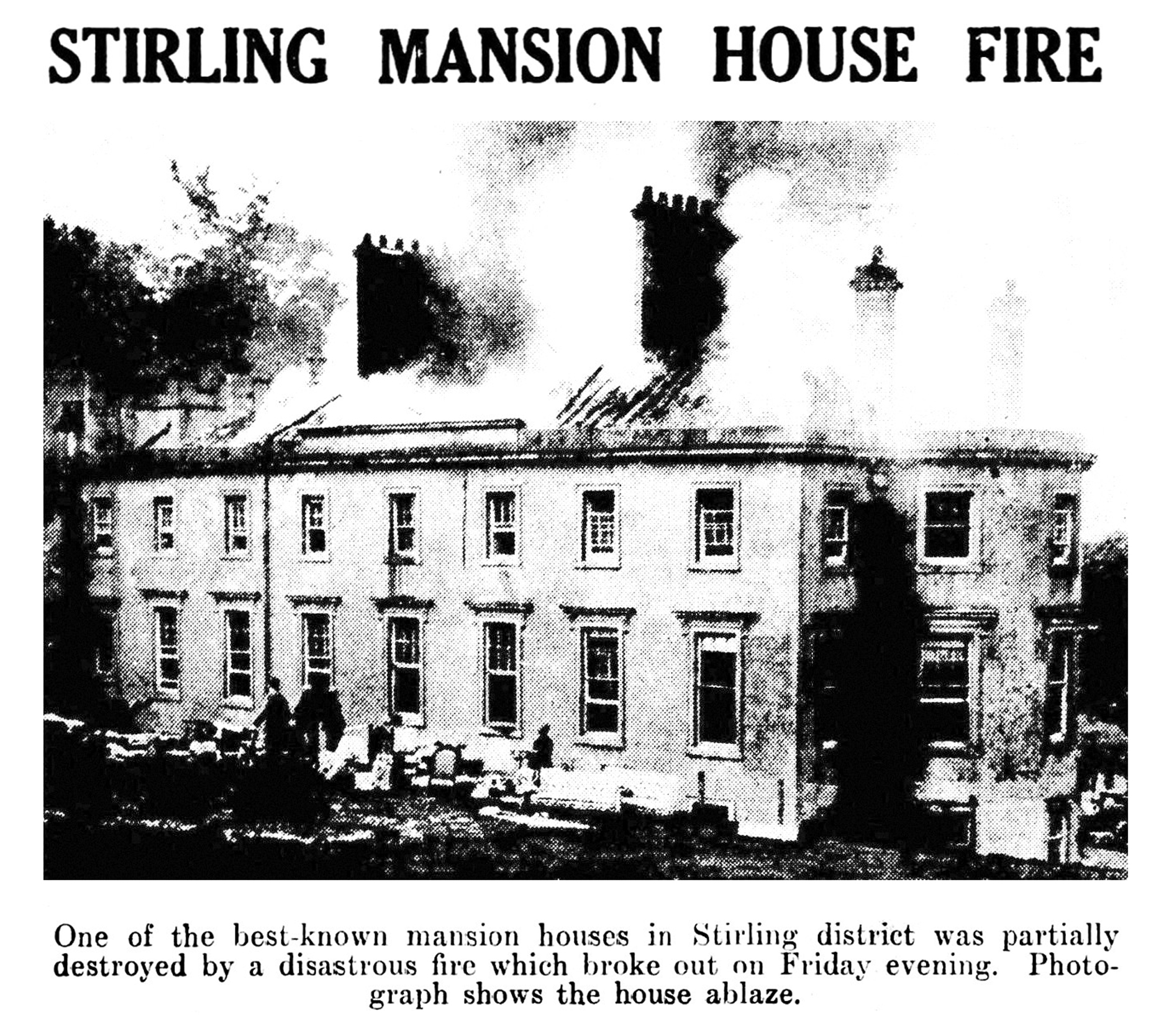 Destructive Fire at Craigforth House- The Callander Advertiser, 20 June ...